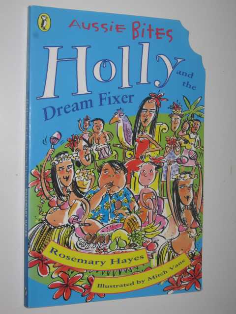 Holly and the Dream Fixer - Aussie Bites Series