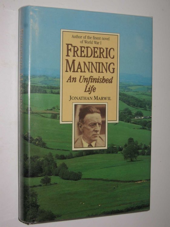 Frederic Manning: An Unfinished Life