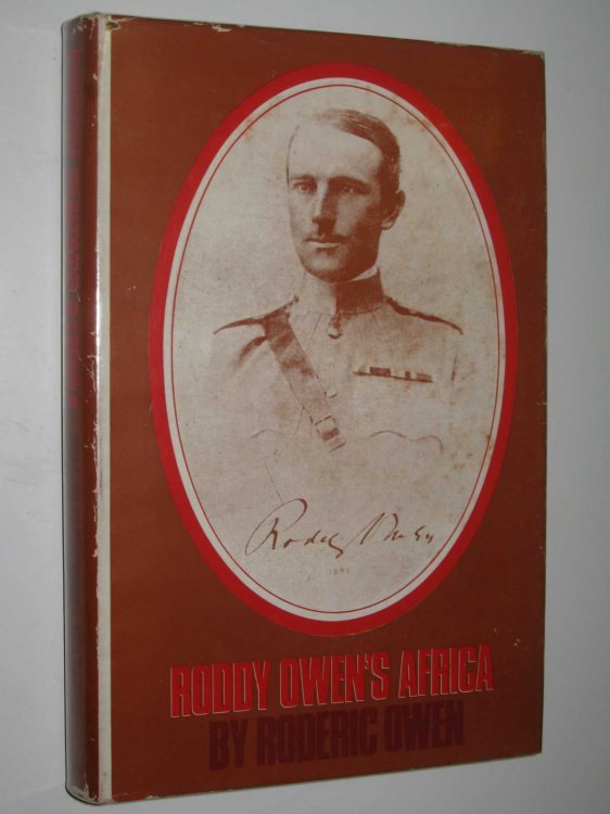 Roddy Owen's Africa : A Journey by Land-Rover across the Seventy-Year Gap between a Pioneer in Africa and His Great-Nephew
