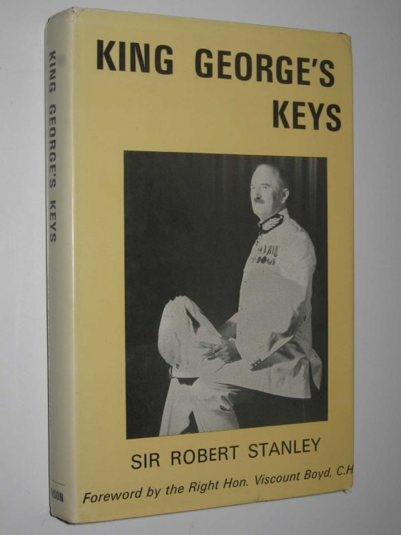 King George's Keys : A Record of Services in the Overseas Service of the Crown