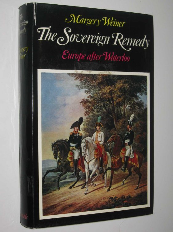 The Sovereign Remedy : Europe After Waterloo