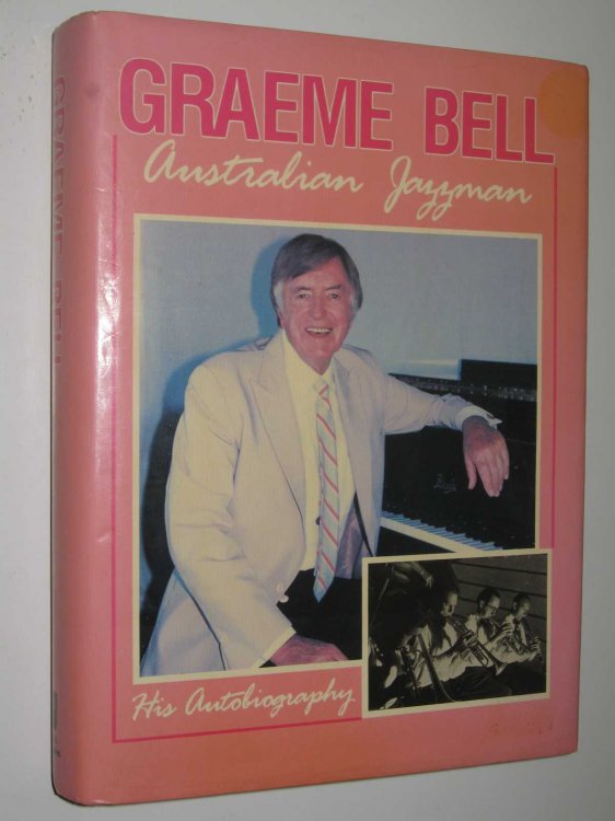 Graeme Bell : Australian Jazzman