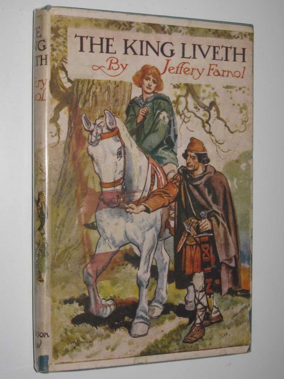 The King Liveth : A Romance of Alfred The Great, Based on the Old Chronicles