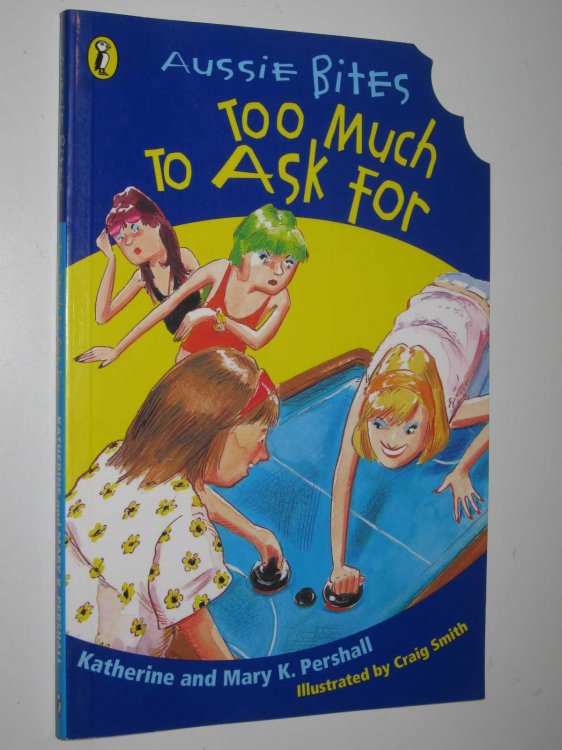 Too Much to Ask for - Aussie Bites Series