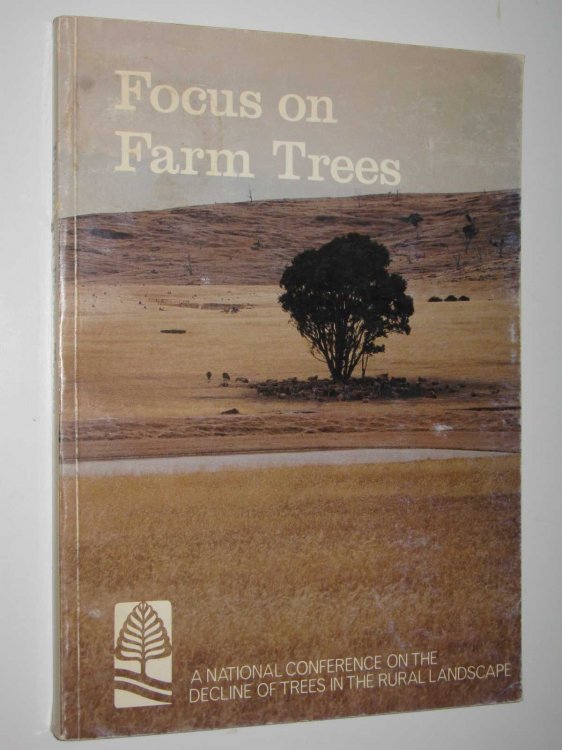 Focus on Farm Trees : The Decline of Trees in the Rural Landscape