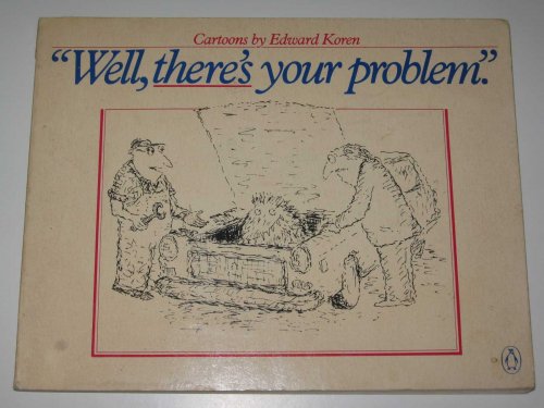 Well, There's Yout Problem