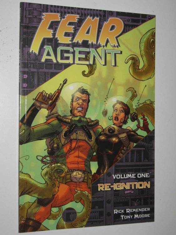 Fear Agent Volume One : Re-ignition