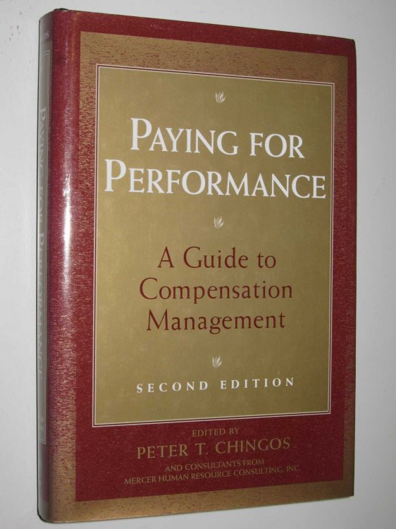 Paying for Performance : A Guide to Compensation Management