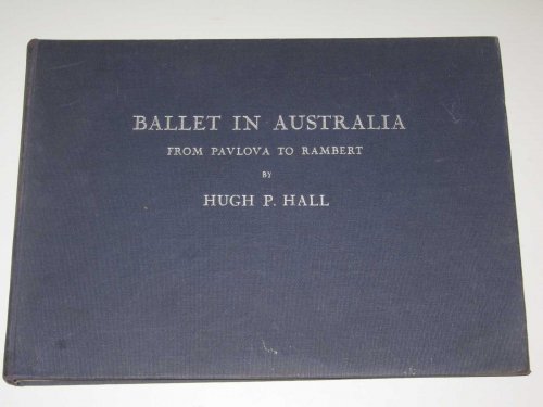 Ballet in Australia : From Pavlova to Rambert