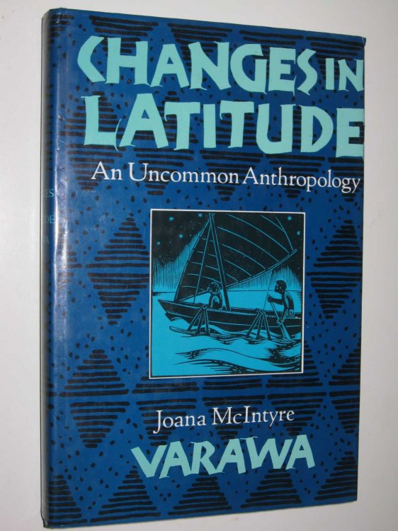 Changes in Latitude : An Uncommon Anthropology
