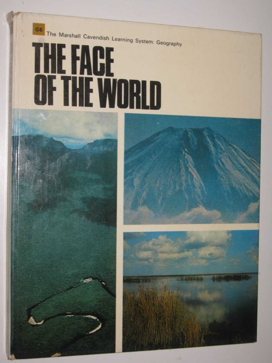 The Face of the World : Marshall Cavendish Learning System: Geogaphy Series G6