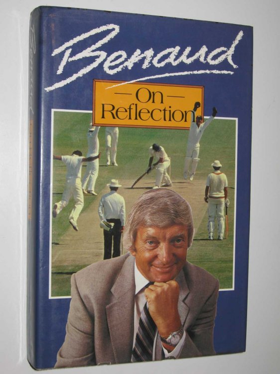 Benaud: On Reflection