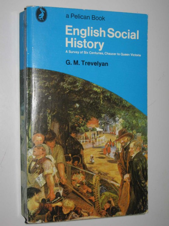 English Social History : A survey of Six Centuries, Chaucer to Queen Victoria