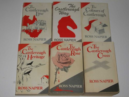 Complete Castlereagh Series : The Castlereagh Line + The Castlereagh Way + The Colours Of Castlereagh + The Castlereagh Heritage + The Castlereagh Rose + The Castlereagh Cross