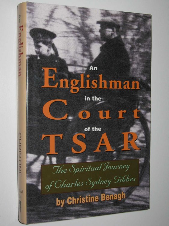 An Englishman in the Court of the Tsar : The Spiritual Journey of Charles Sydney Gibbes
