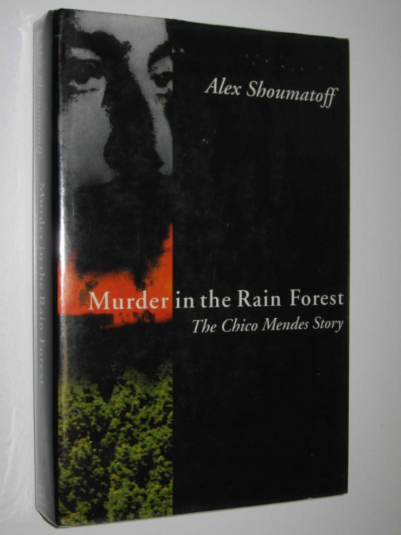 Murder in the rain Forest : The Chico Mendes Story