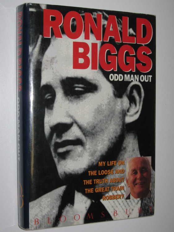Odd Man Out : My Life on the Loose and the Truth About the Great Train Robbery