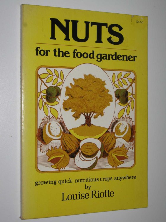 Nuts for the Food Gardener : Growing Quick, Nutrious Crops Anywhere