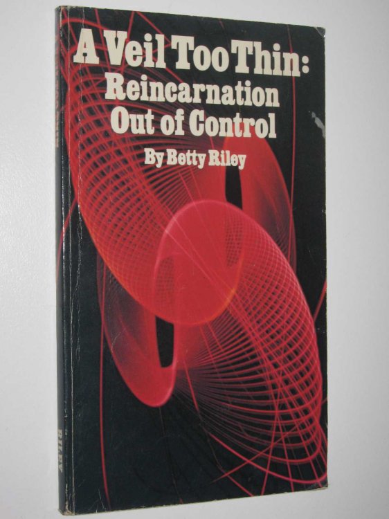 A Veil Too Thin : Reincarnation Out of Control