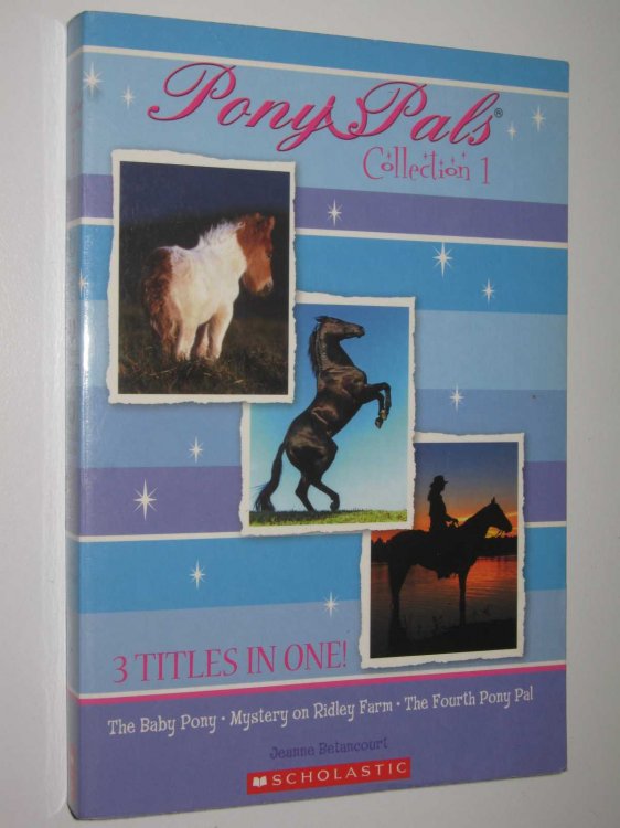 Pony Pals Collection 1 : The Baby Pony, Mystery On Ridley Far, The Fourth Pony Pal