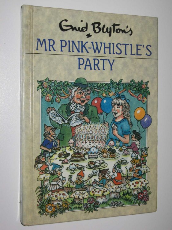 Mr Pink-Whistle's Party - Mr Pink-Whistle Series #3
