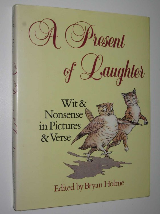 A Present of Laughter : Wit and Nonsense in Pictures and Verse