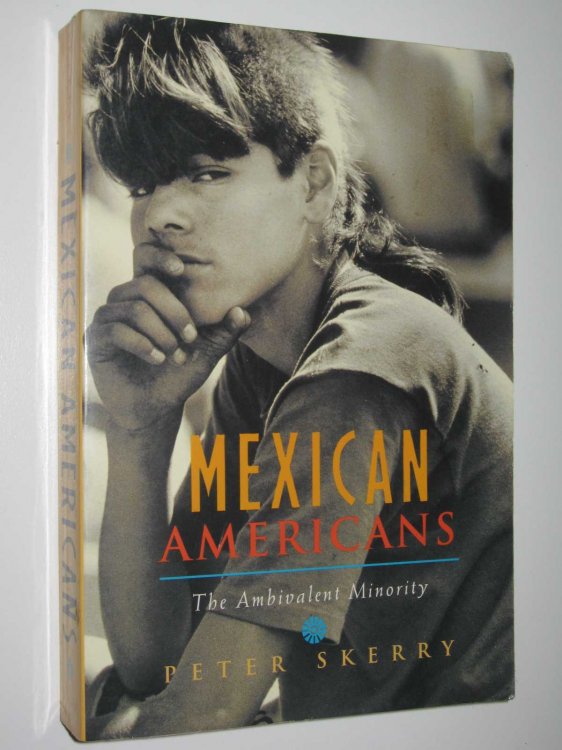 Mexican Americans : The Ambivalent Minority