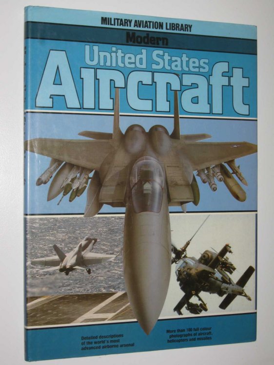 Modern United States Aircraft - Military Aviation Library Series