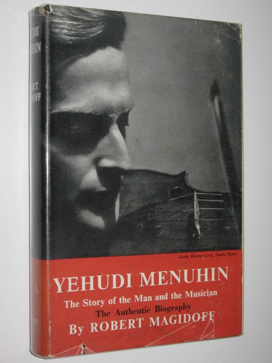 Yehudi Menuhin : The Story of the Man and the Musician