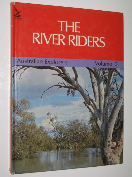 The River Riders - Australian Explorers Series #5