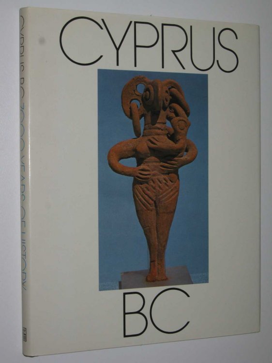 Cyprus BC : 7000 Years of History