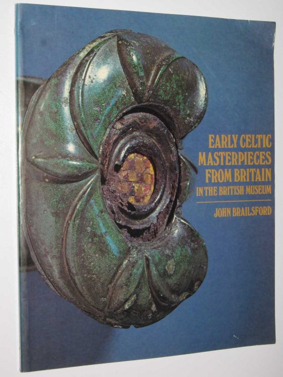 Early Celtic Masterpieces from Britain in the British Museum