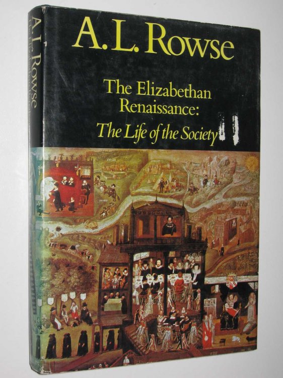 The Elizabethan Renaissance : The Life of the Society