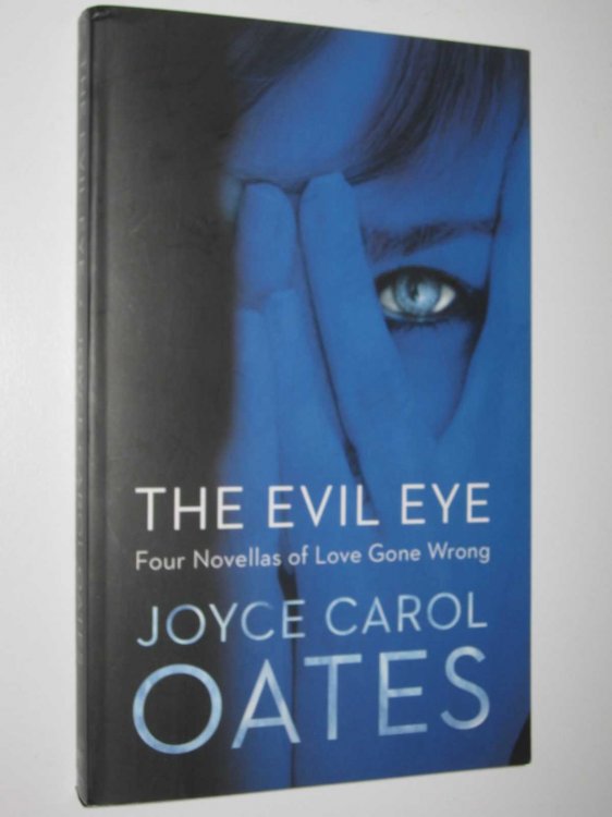 The Evil Eye : Four Novellas of Love Gone Wrong