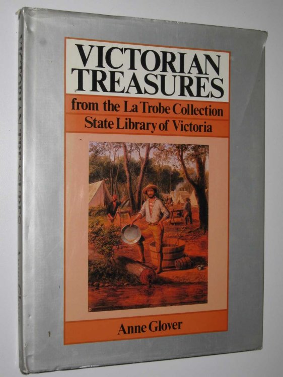 Victorian Treasures from the La Trobe Collection State Library of Victoria