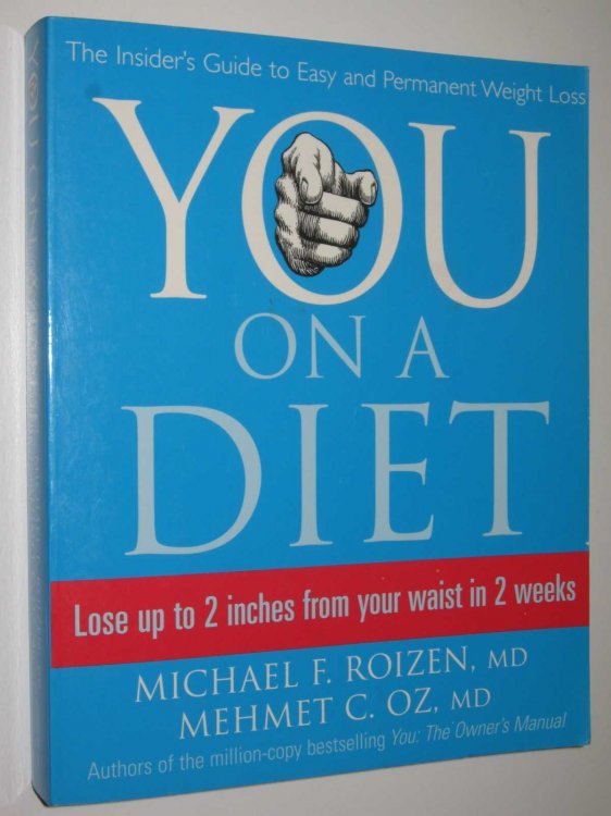 YOU: On a Diet : The Insider's Guide to Easy and Permanent Weight Loss