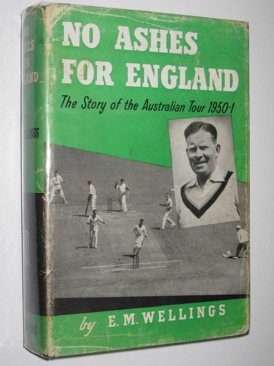 No Ashes for England : The Story of the Australian Tour 1950-51