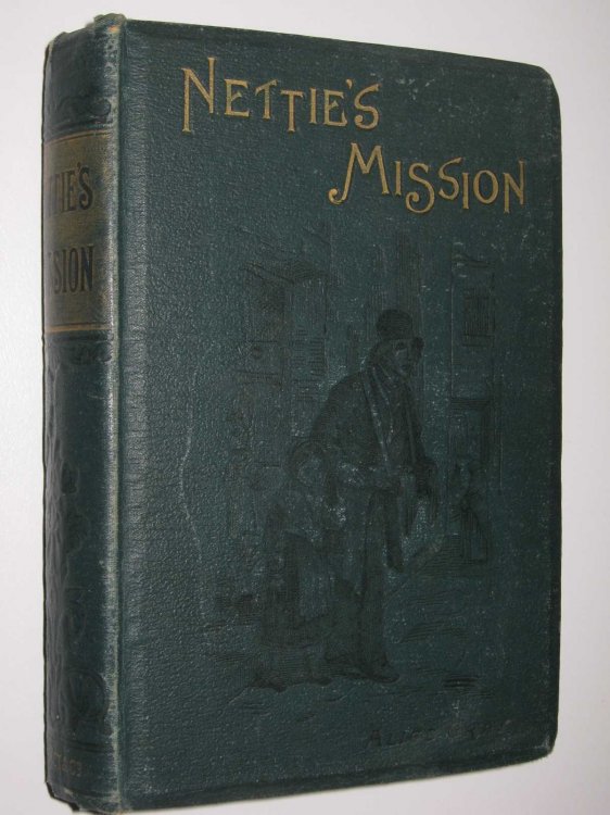 Nettie's Mission : Stories Illustrative of The Lord's Prayer
