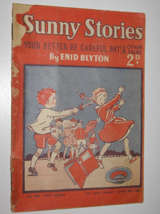 Sunny Stories No. 484 New Series : You'd Better Be Careful, Pat & Other Tales