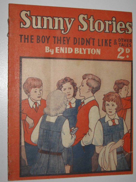 Sunny Stories No. 507 New Series : The Boy They Didn't Like & Other Tales