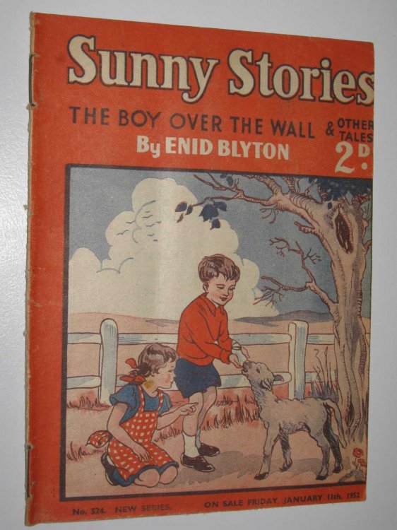 Sunny Stories No. 524 New Series : The Boy Over the Wall & Other Tales