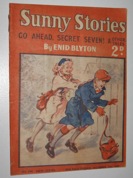 Sunny Stories No. 544 New Series : Go Ahead, Secret Seven & Other Tales