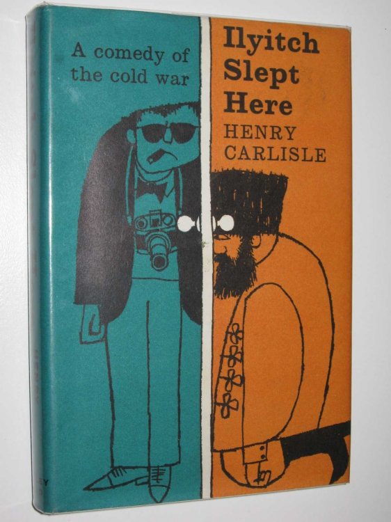 Ilyitch Slept Here : A Comedy of the Cold War