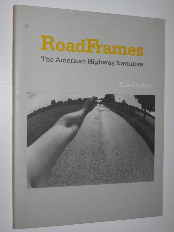 RoadFrames : The American Highway Narrative