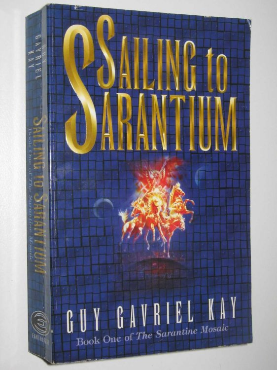 Sailing to Sarantium - Sarantine Mosaic Series #1