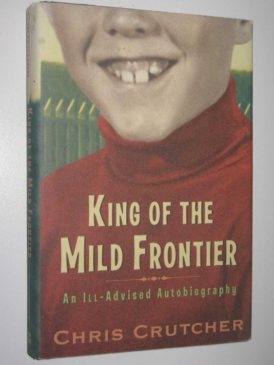 King of the Mild Frontier : An Ill-Advised Autobiography