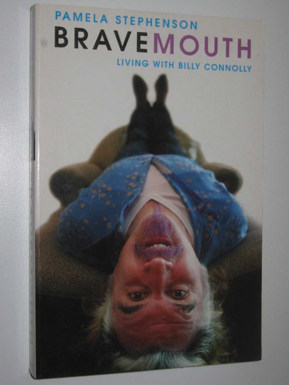 Bravemouth : Living With Billy Connolly