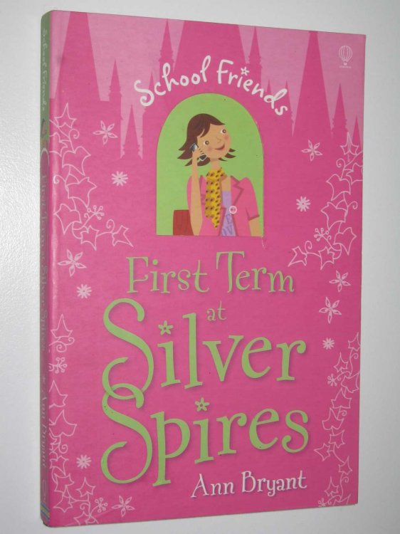 First Term at Silver Spires - School Friends Series #1