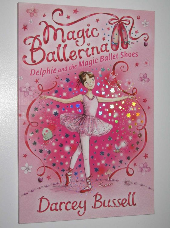 Delphie and the Magic Ballet Shoes - Magic Ballerina Series #1