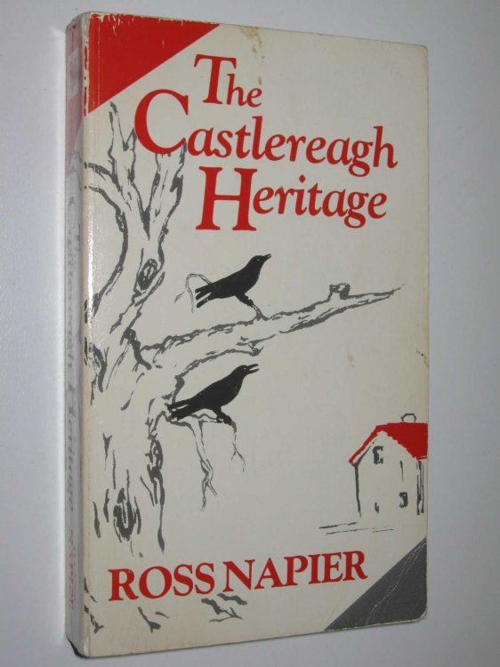 The Castlereagh Heritage - Castlereagh Series #5